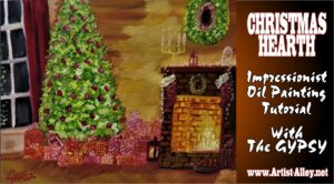 Christmas Hearth Impressionist Oil Painting Tutorial With The GYPSY